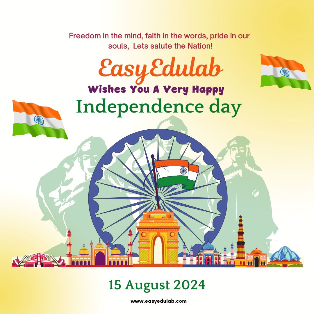 Celebrating India’s 78th Independence Day with EasyEdulab: Empowering the Future of Education